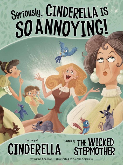Title details for Seriously, Cinderella Is SO Annoying! by Trisha Sue Speed Shaskan - Available